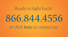 Ready to fight back? Call us at 866.844.4556
